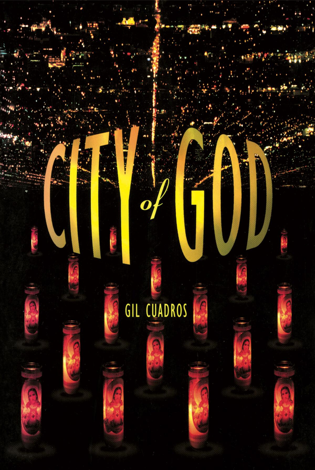 "City of God" by Gil Cuadros
