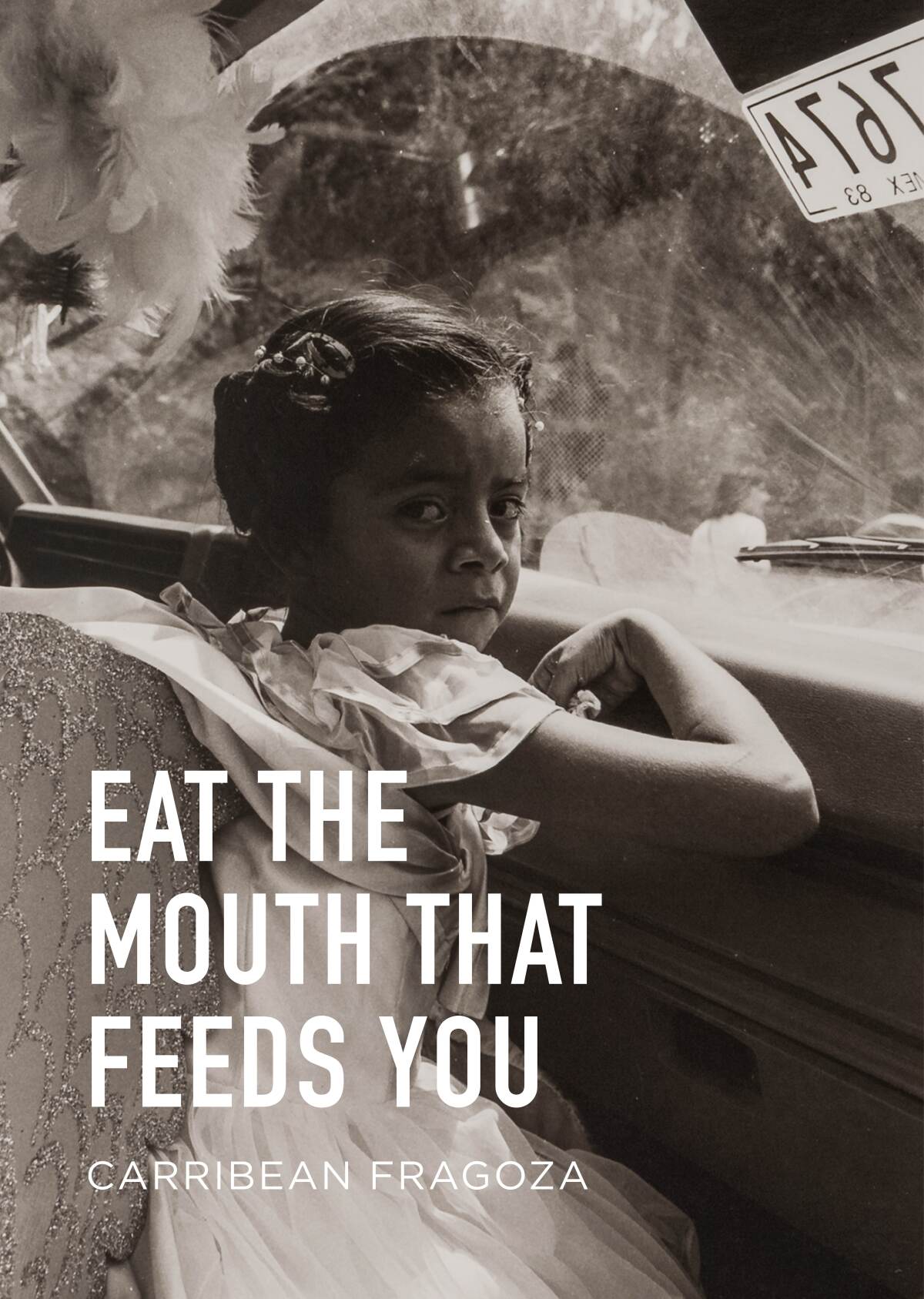 Cover of Carribean Fragoza's book "Eat the Mouth That Feeds You."