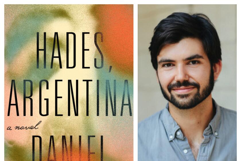"Hades, Argentina", the debut from Daniel Loedel. CREDIT: Sylvie Rosokoff/Riverhead Books