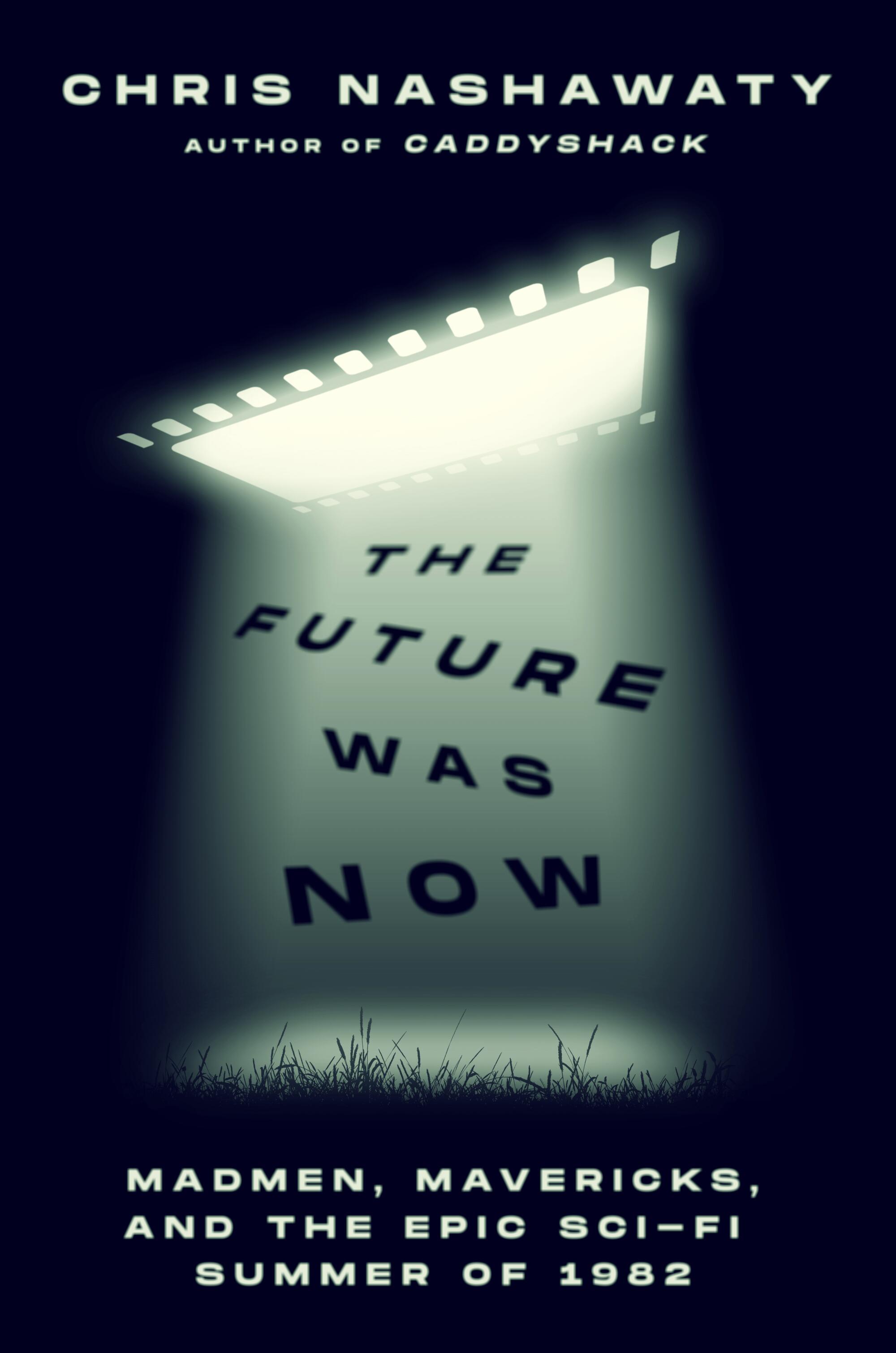 "The Future Was Now" by Chris Nashawaty