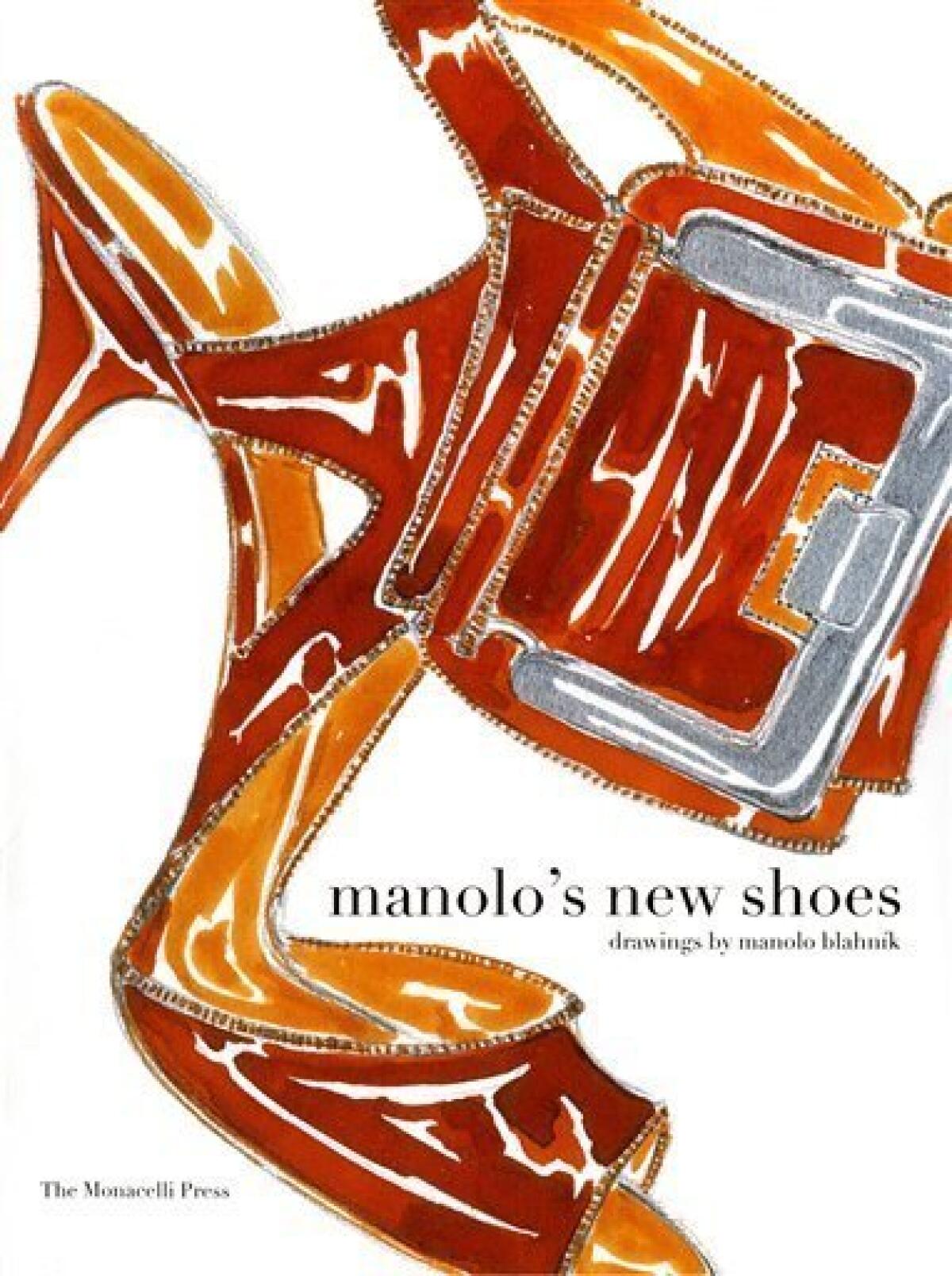 This book cover released by The Monacelli Press shows the cover of "Manolo's New Shoes," by top footwear designer Manolo Blahnik. Aside from the title of his new book, Blahnik has old-school styles on his mind. (AP Photo/The Monacelli Press) NO SALES