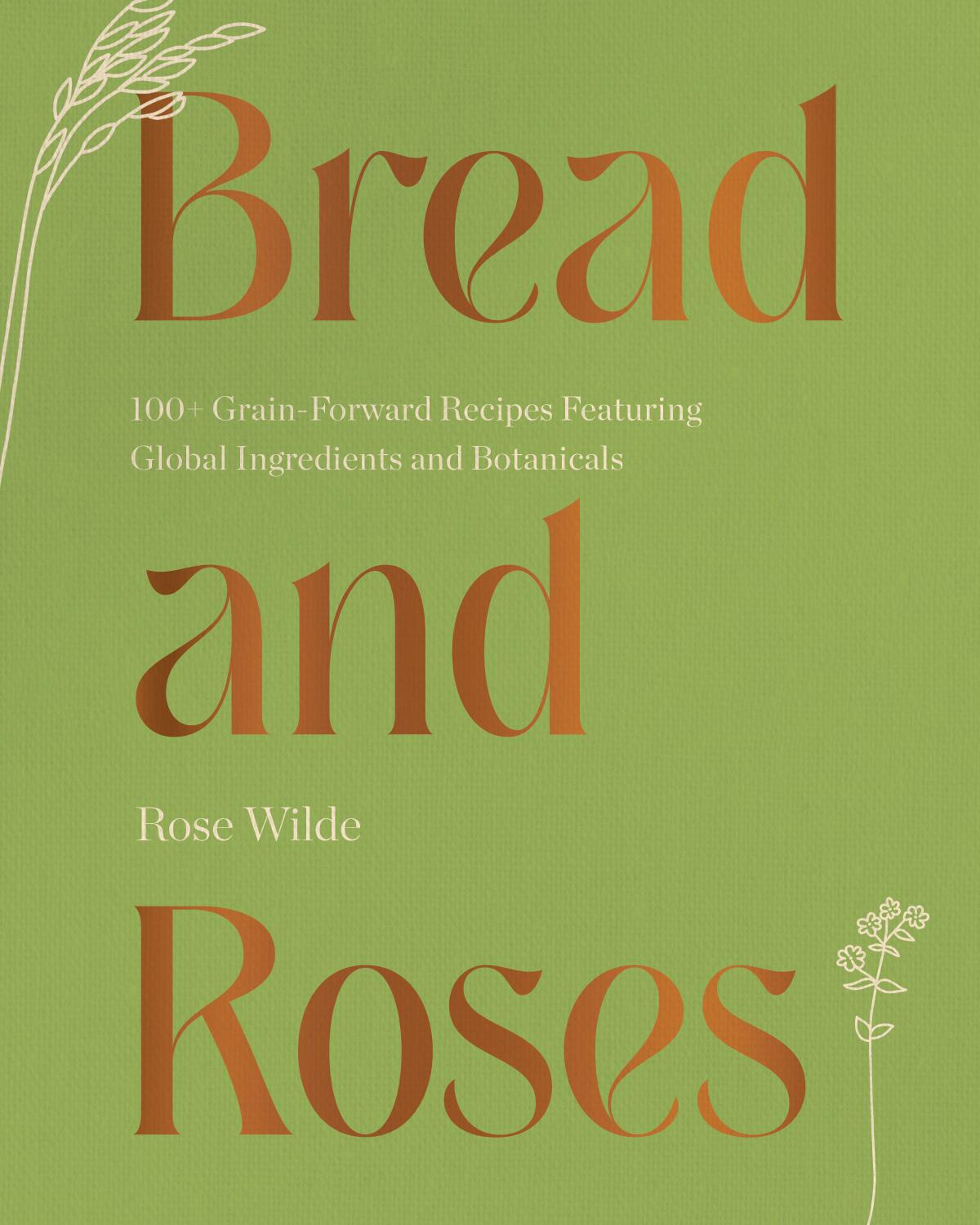 The book cover of "Bread and Roses" by Rose Wild.