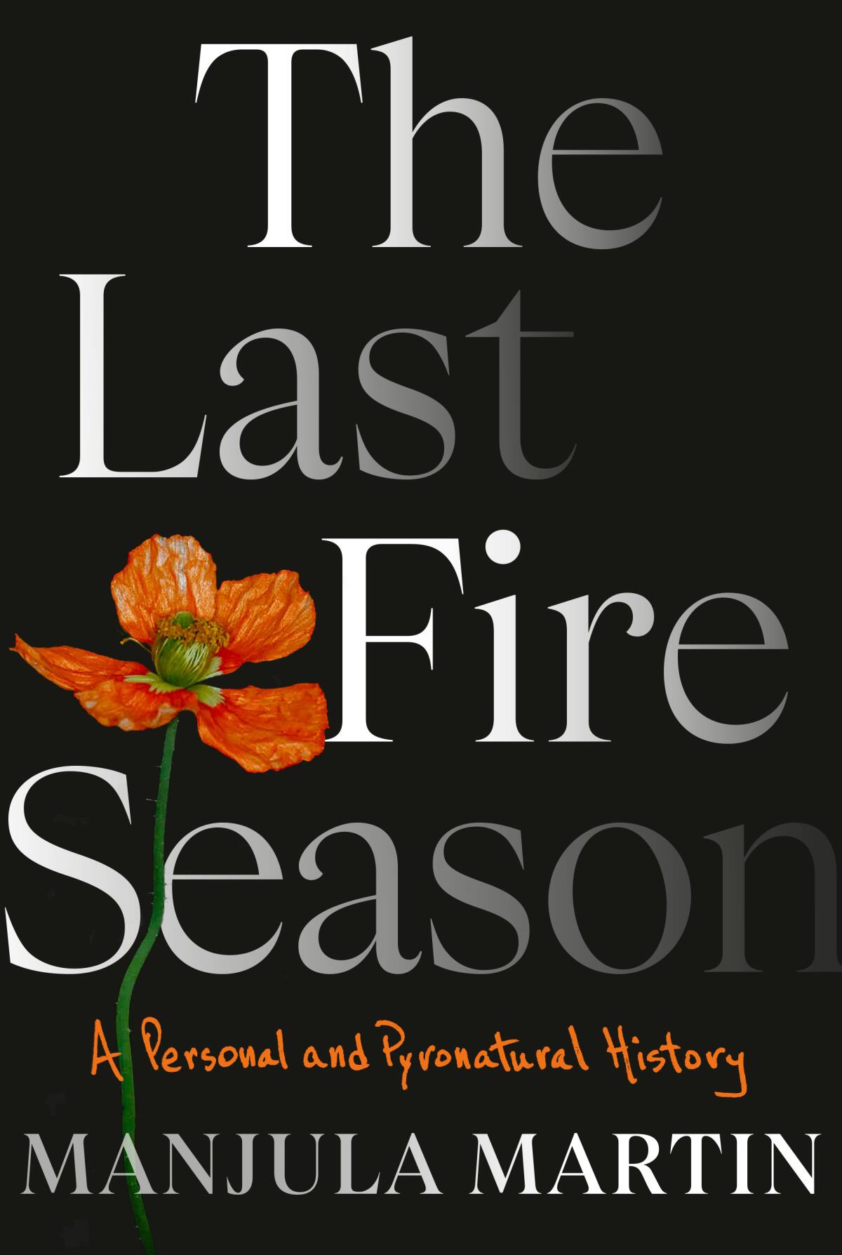 "The Last Fire Season," by Manjula Martin