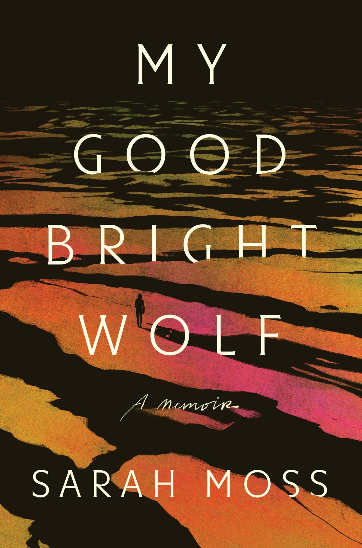 La couverture de My Good Bright Wolf: A Memoir de Sarah Moss
