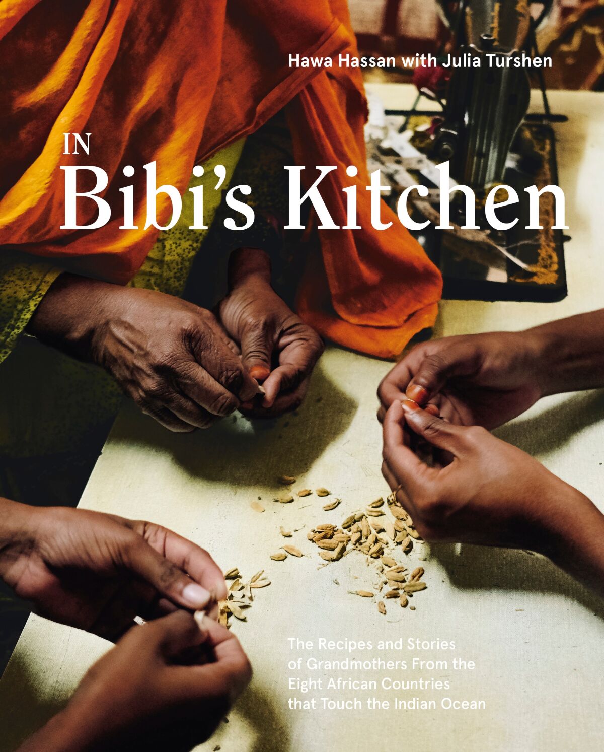 In Bibi's Kitchen by Hawa Hassan with Julia Turshen