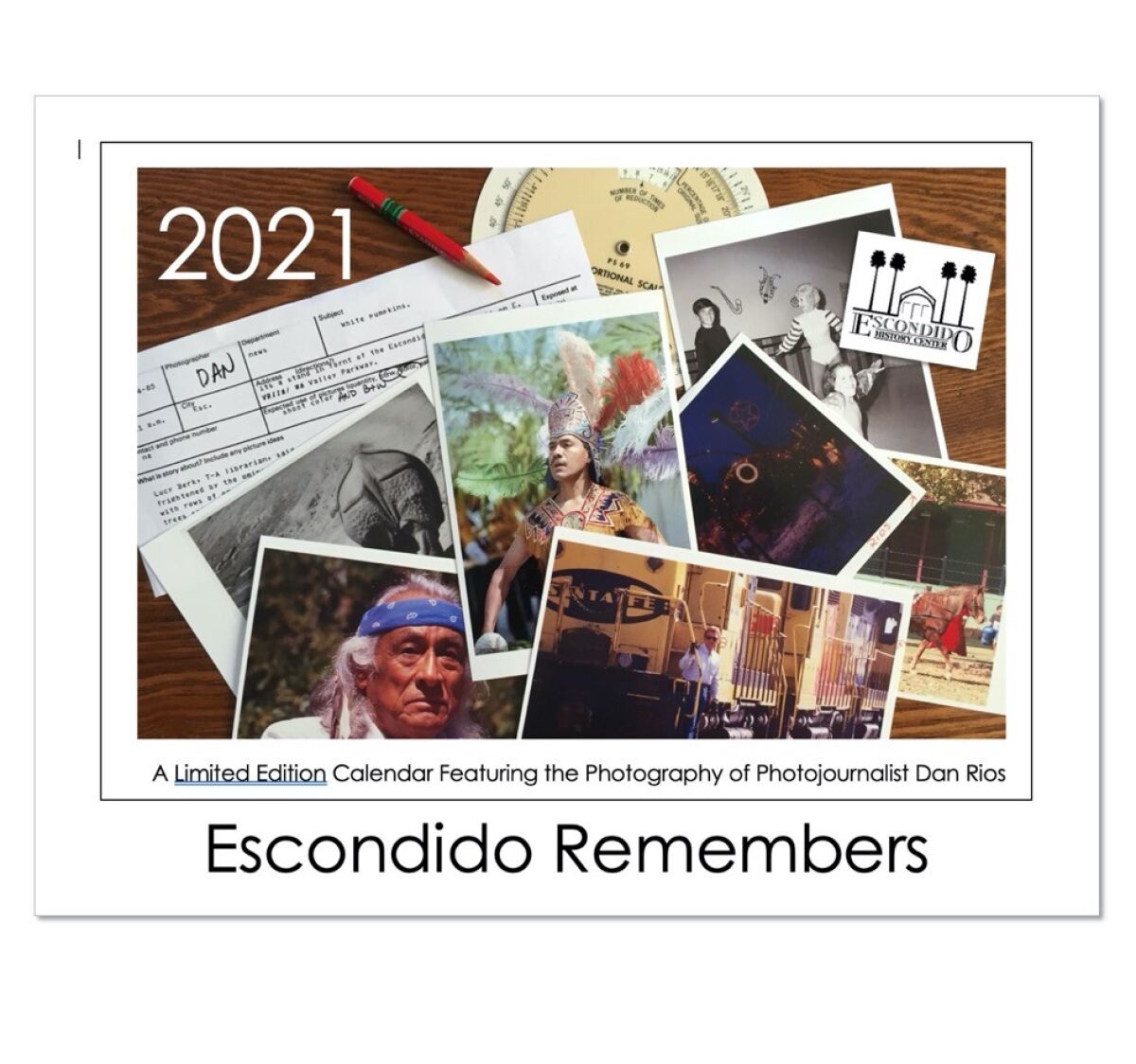 The cover of the Escondido History Center calendar features the work of photojournalist Dan Rios.