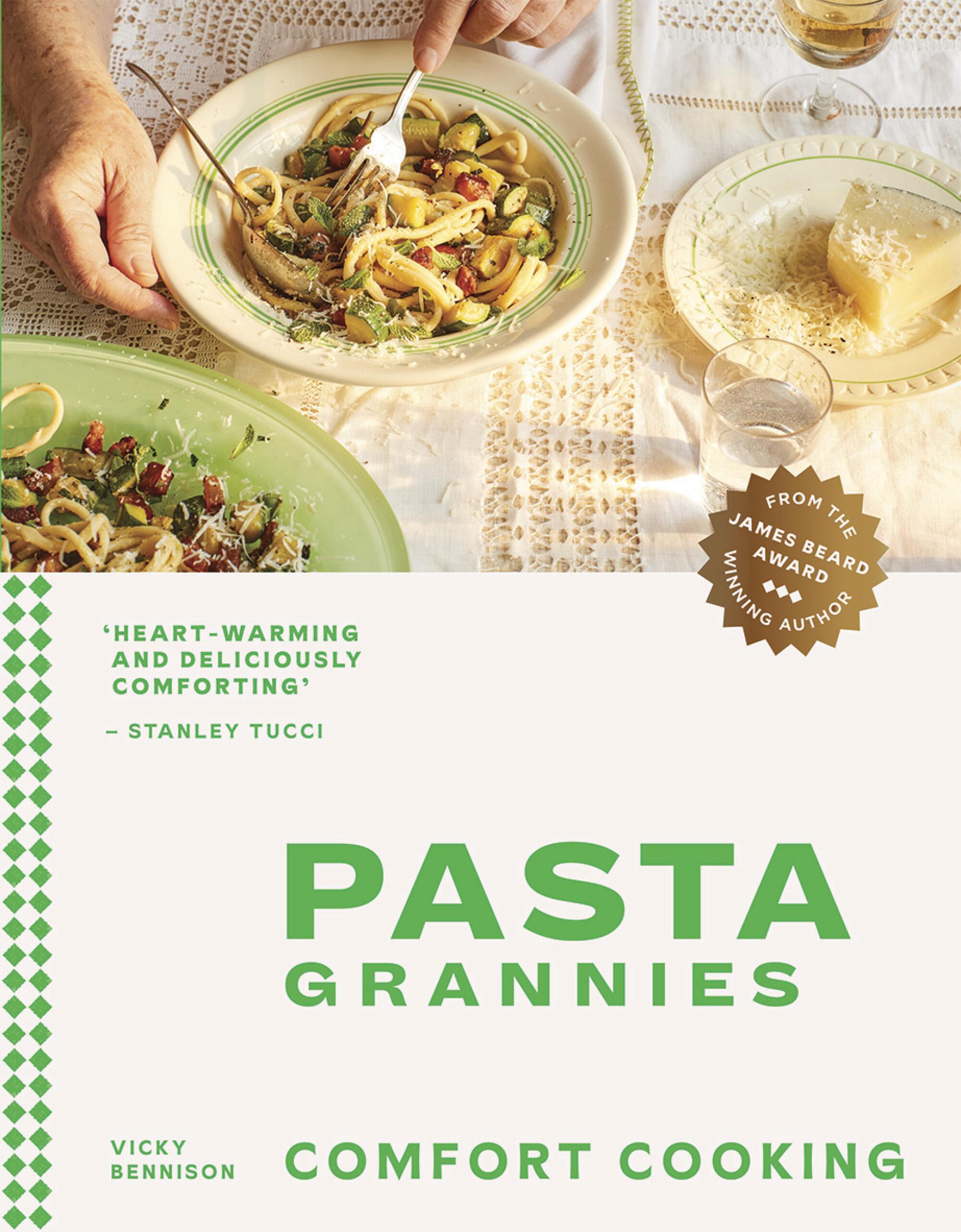 "Pasta Grannies: Comfort Cooking" by Vicky Bennison.