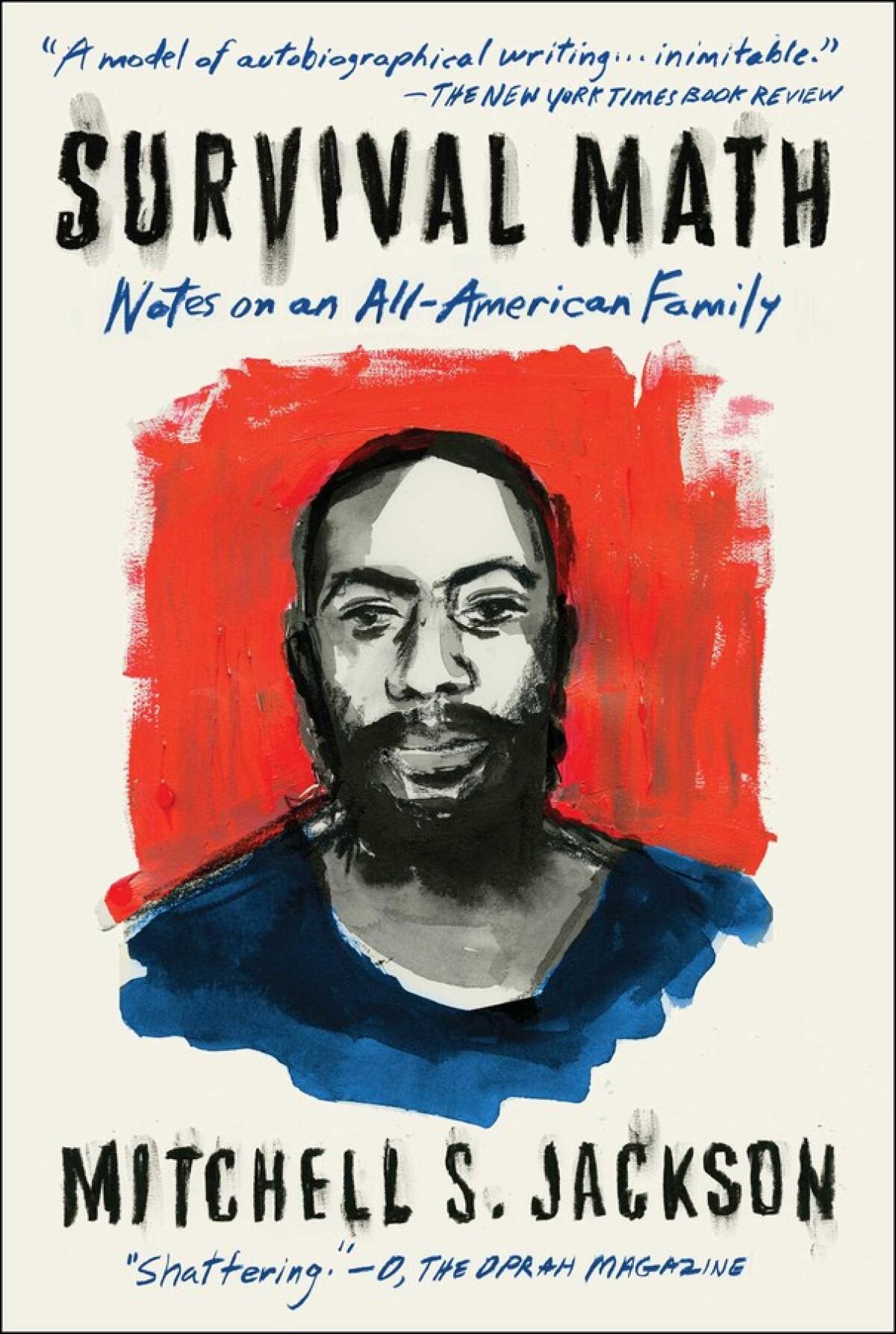 "Survival Math: Notes on an All-American Family" by Mitchell Jackson.