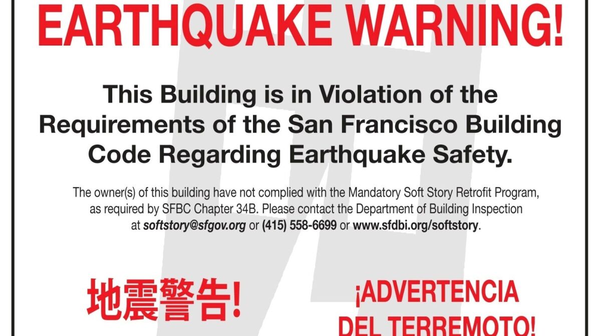 Signs in English, Spanish and Chinese will warn that a building does not comply with seismic safety laws.