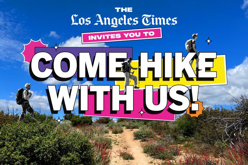 Photo of hiking trail with text that reads "The Los Angeles Times Invites You To Come Hike With Us!"