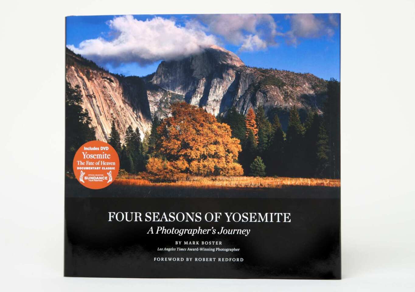 The reason: If Yosemite had a yearbook, this would be it. This stunning collection of close-ups and panoramas grew out of Los Angeles Times photographer Mark Boster's yearlong assignment on the park. For photographers, serious and otherwise, it's the most vivid lesson imaginable in lighting, composition and patience in waiting for the right moment. But you don't have to love photography to appreciate this book. All you need is love for California's most popular backdrop. With a foreword by Robert Redford. The price: $34.95. The details: www.fourseasonsyosemite.com. -- Chris Erskine