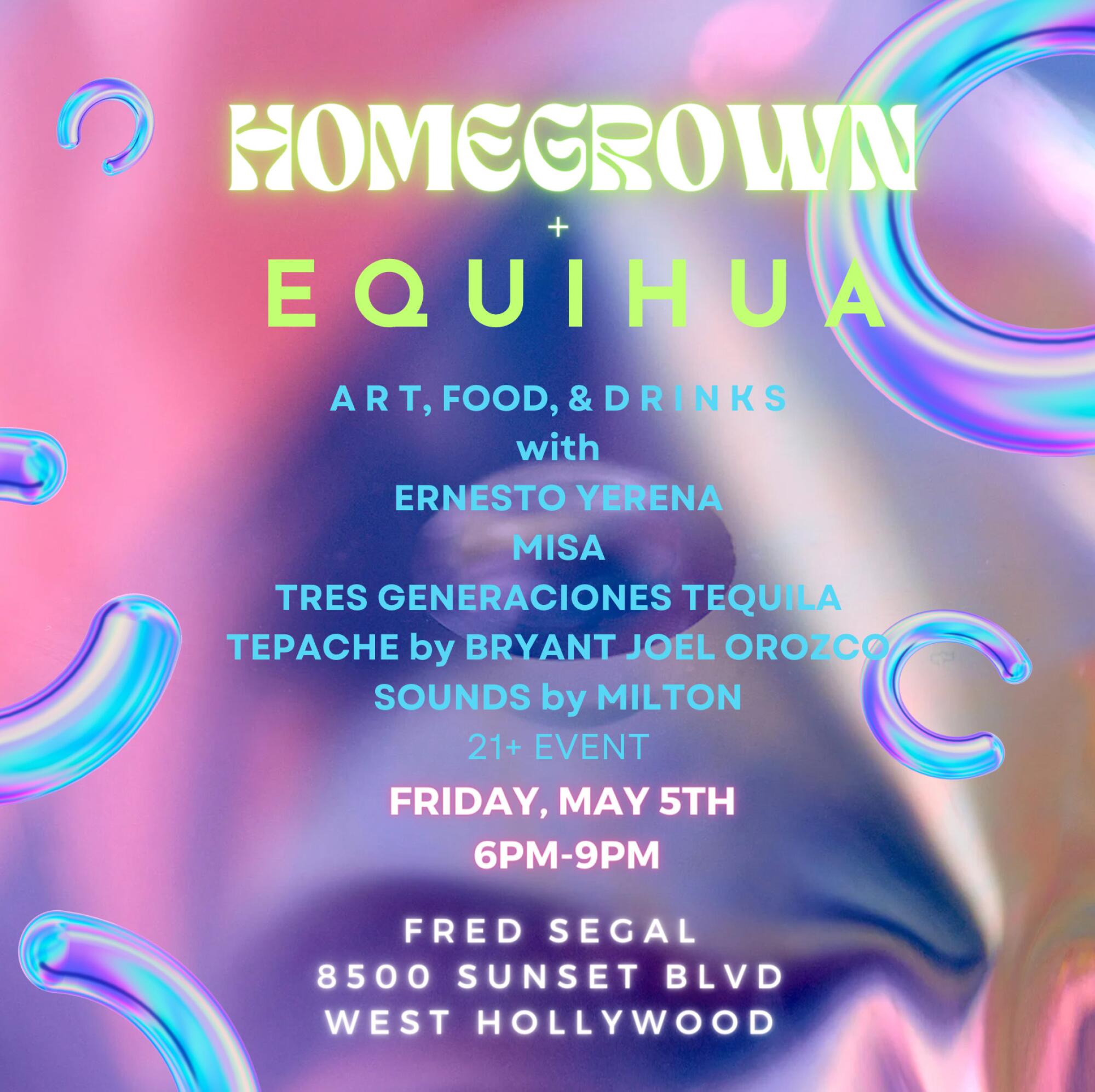 a multicolored event flyer for Homegrown and Equihua