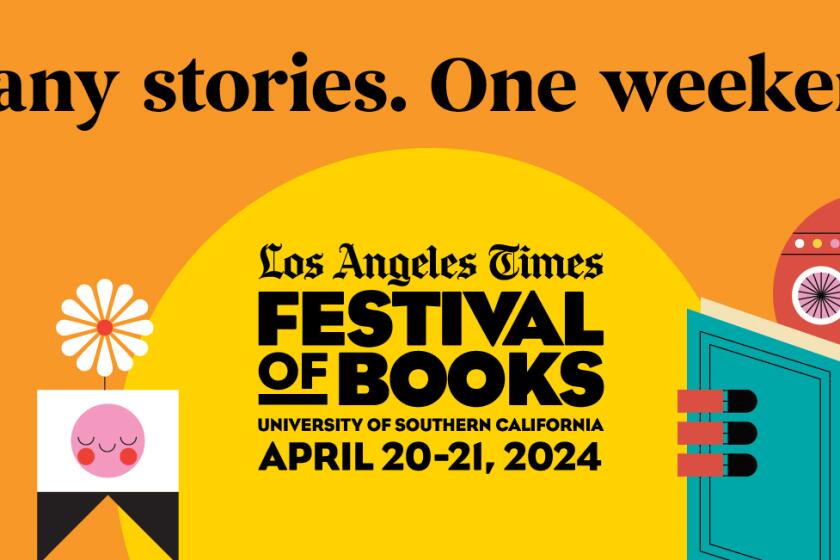 Many stories. One weekend. Los Angeles Times Festival of Books at USC April 20-21, 2024.