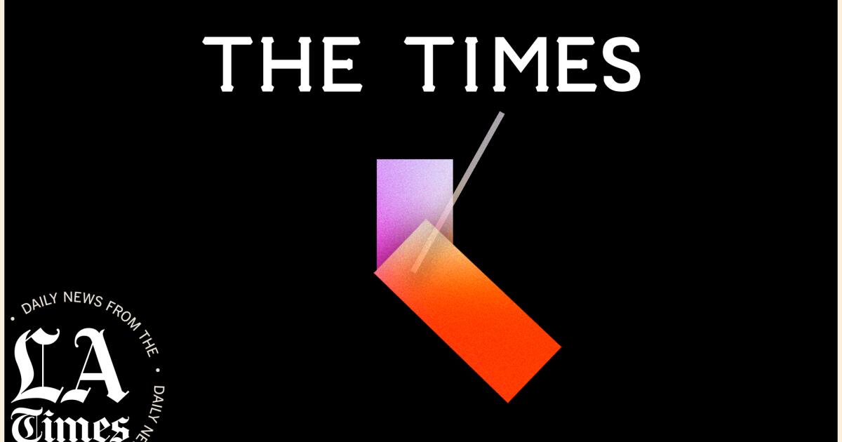 Introducing ‘The Times’: A Daily News Podcast from the L.A. Times - Los ...
