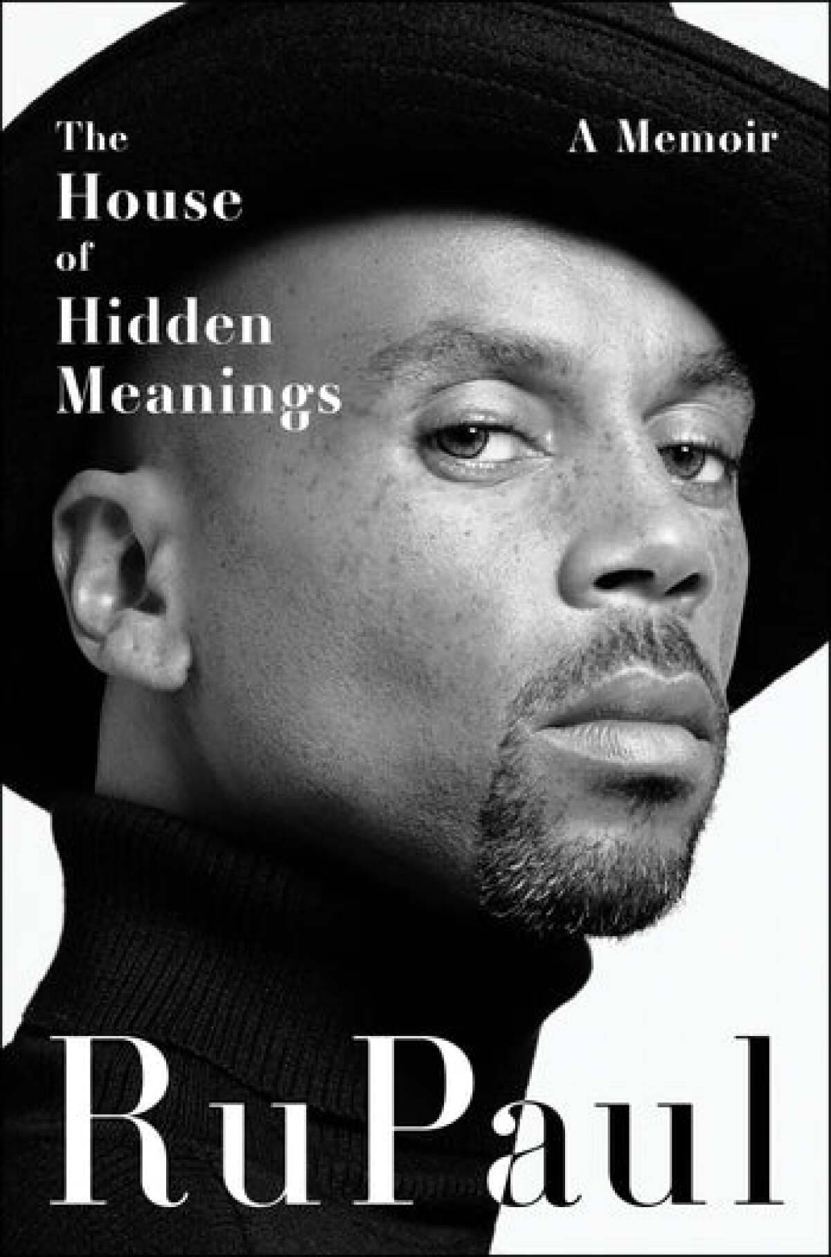 The House of Hidden Meanings: A Memoir -- By RuPaul