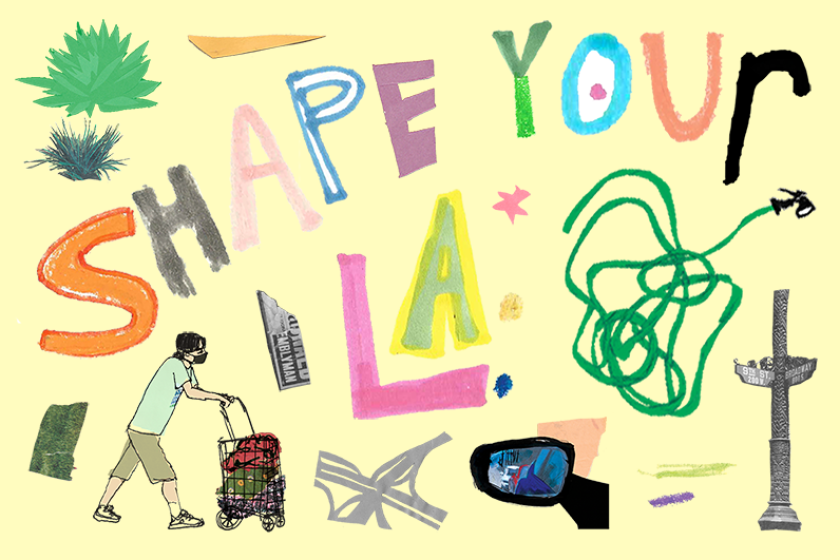 A messy collage of letters that spell "Shape Your L.A." along with Los Angeles places and objects