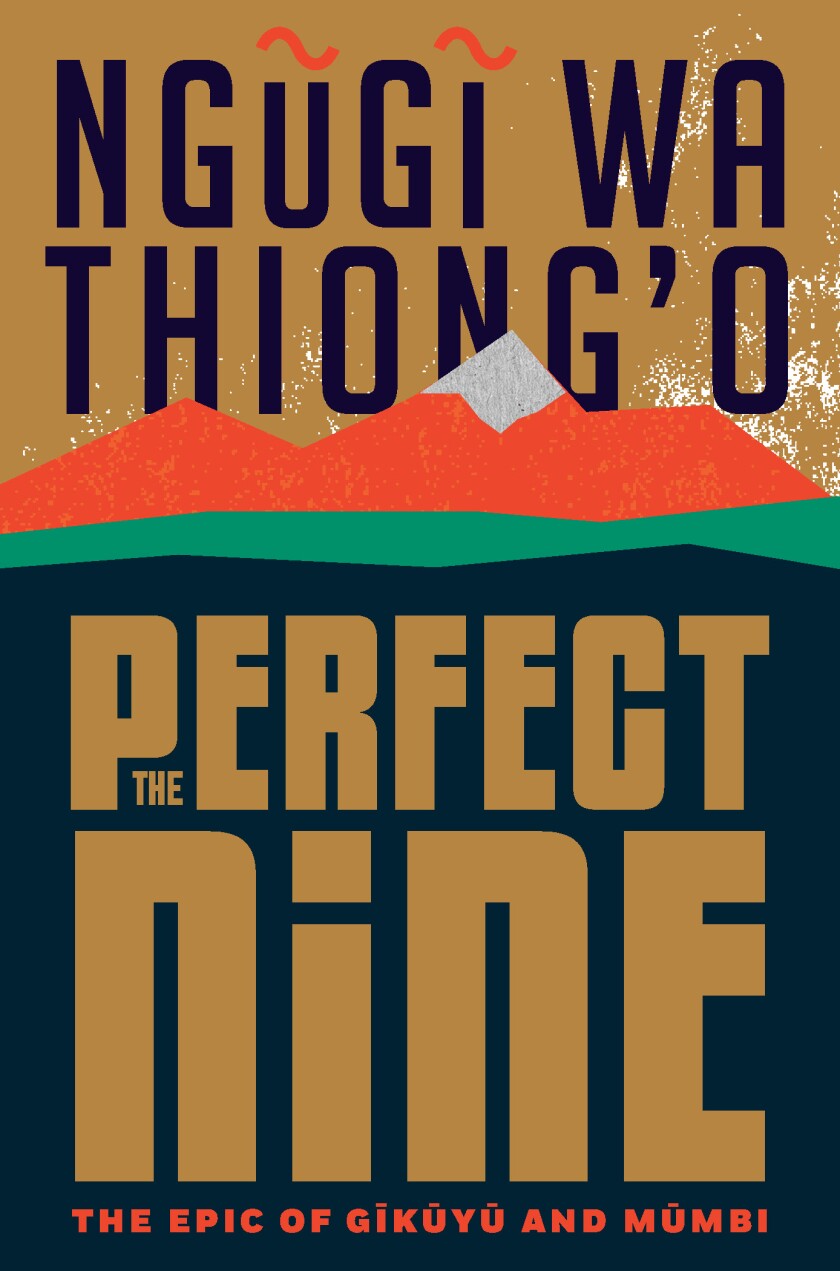 "The Perfect Nine," by Ngugi wa Thiong'o