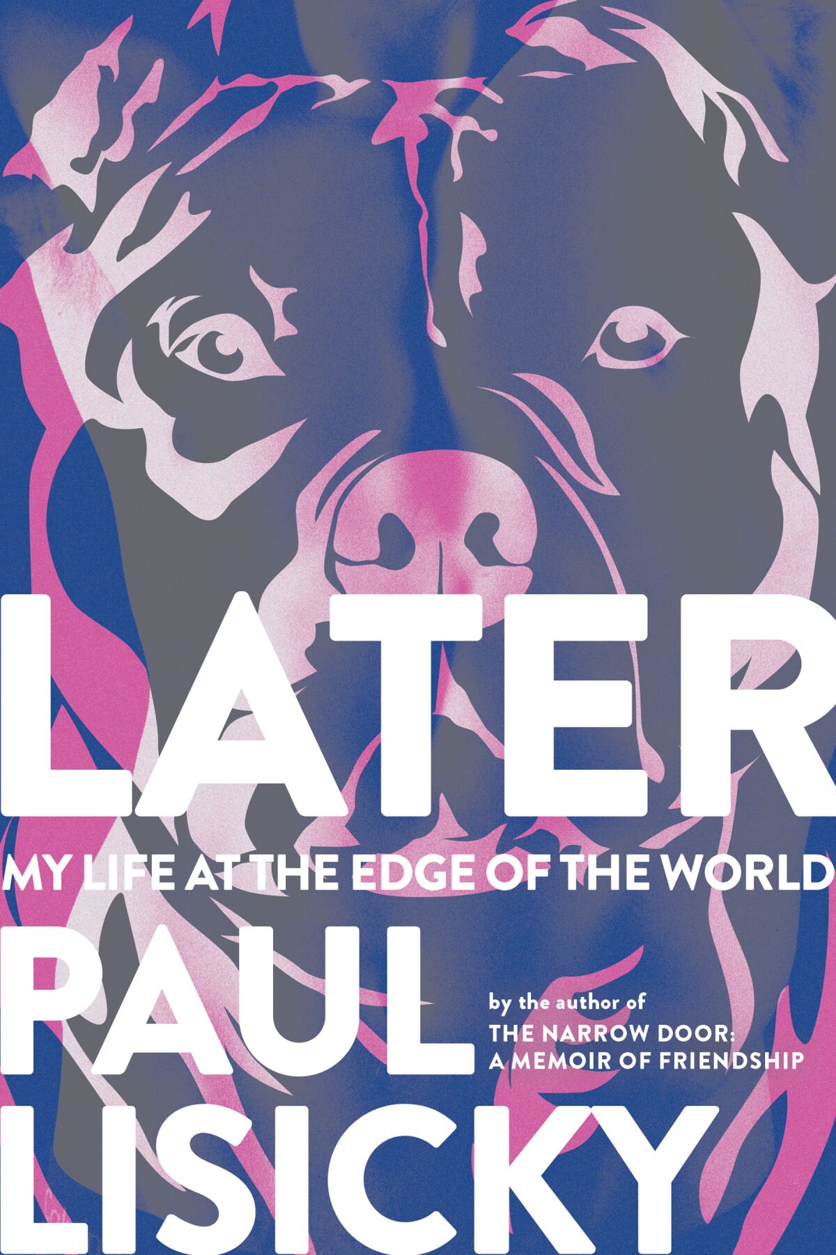 A book jacket for Paul Lisicky's "Later: My Life at the Edge of the World." Credit: Graywolf Press