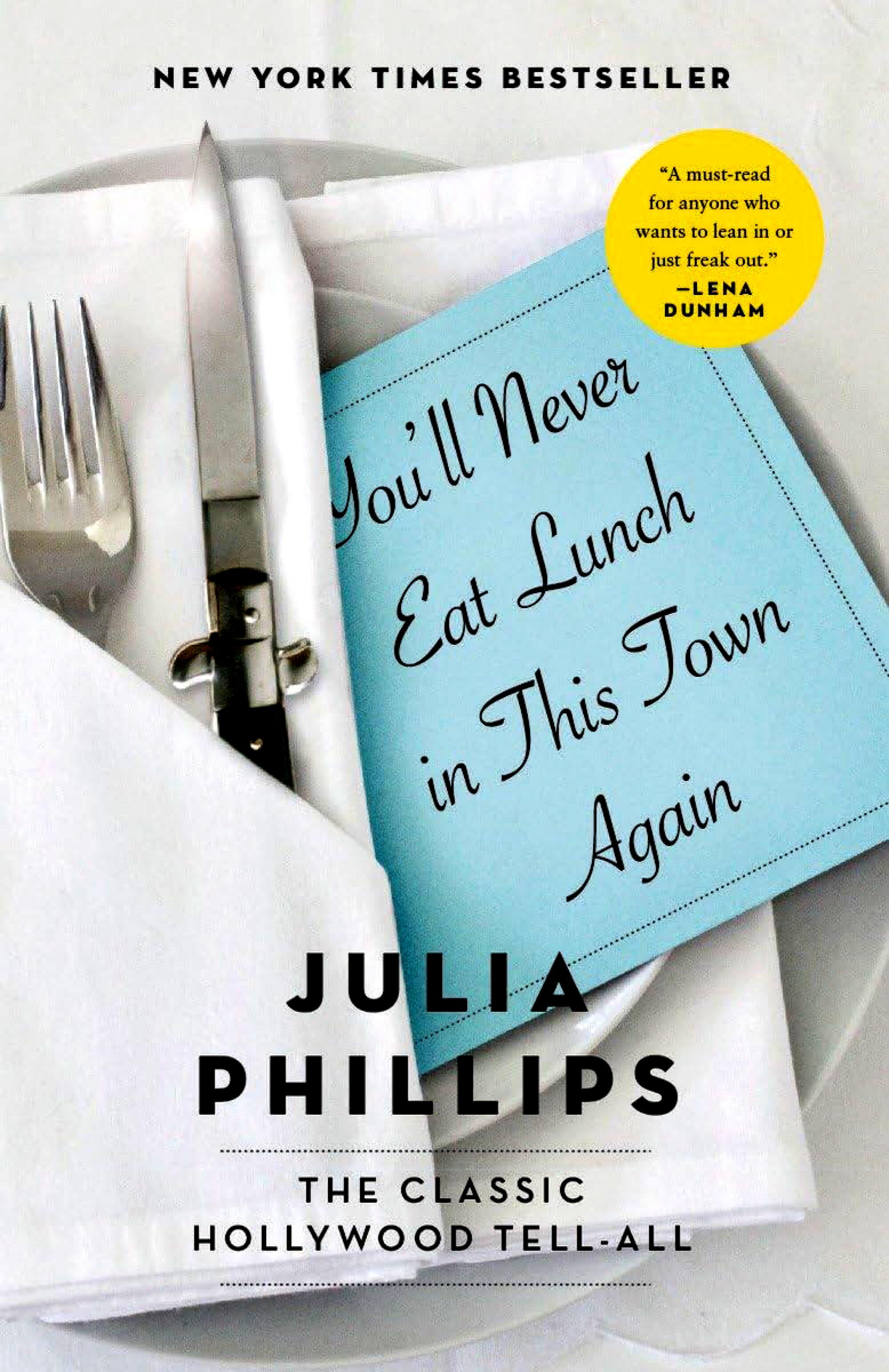 "You'll Never Eat Lunch in This Town Again" by Julia Phillips