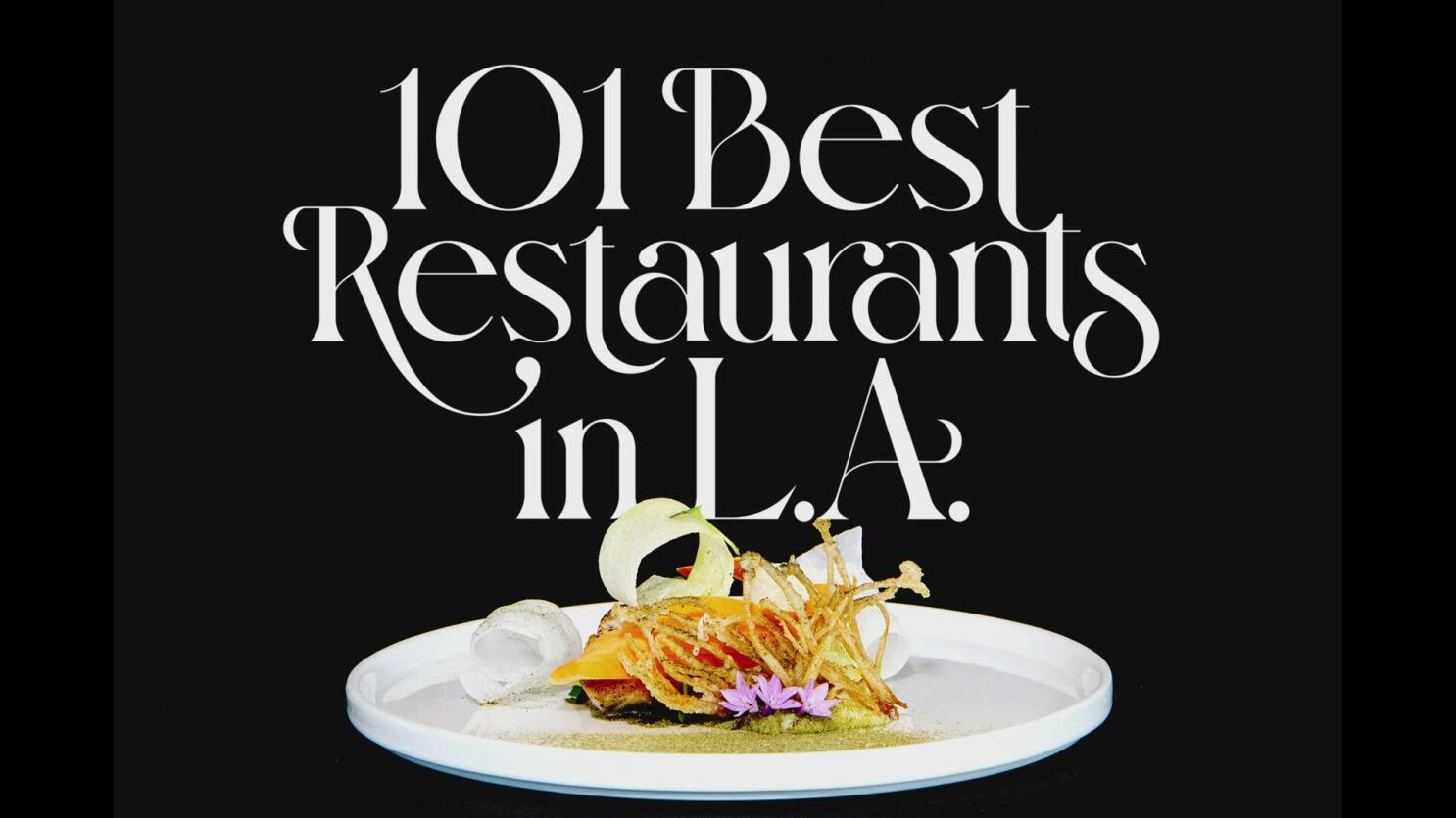 These are the 101 best restaurants in L.A. - Los Angeles Times