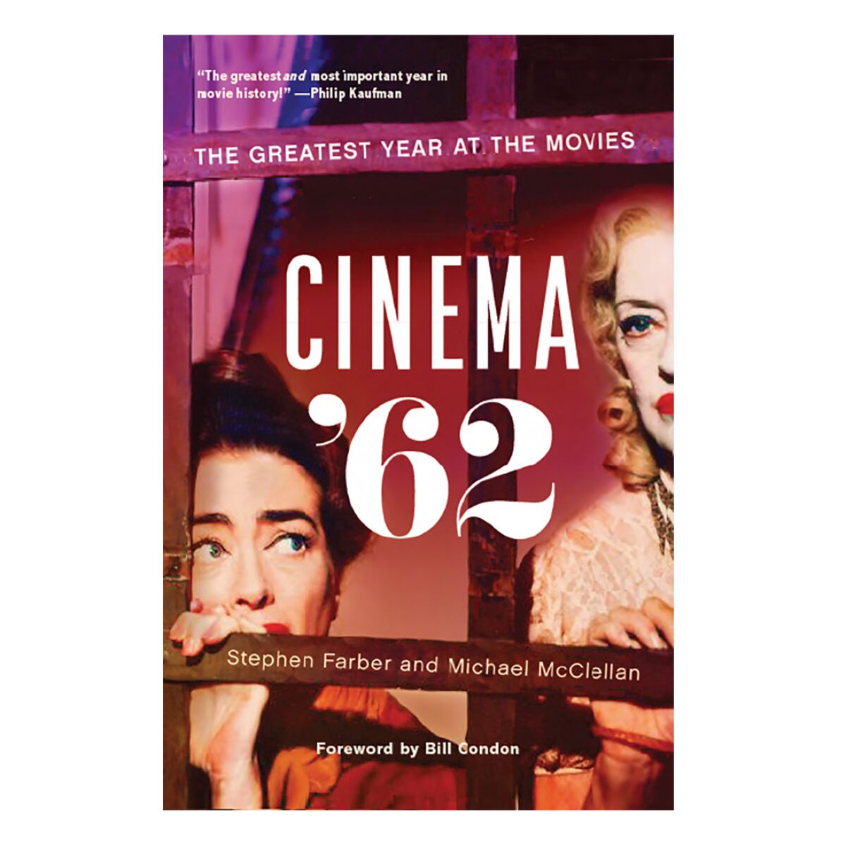 Cover of the book Cinema '62: The Greatest Year at the Movies by Stephen Farber