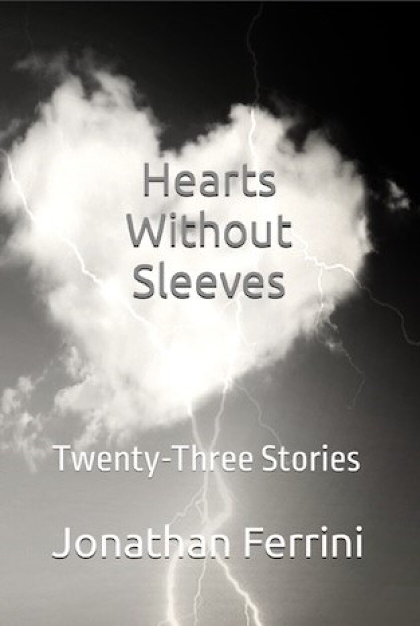 "Hearts Without Sleeves" is La Jollan Jonathan Ferrini's first book.