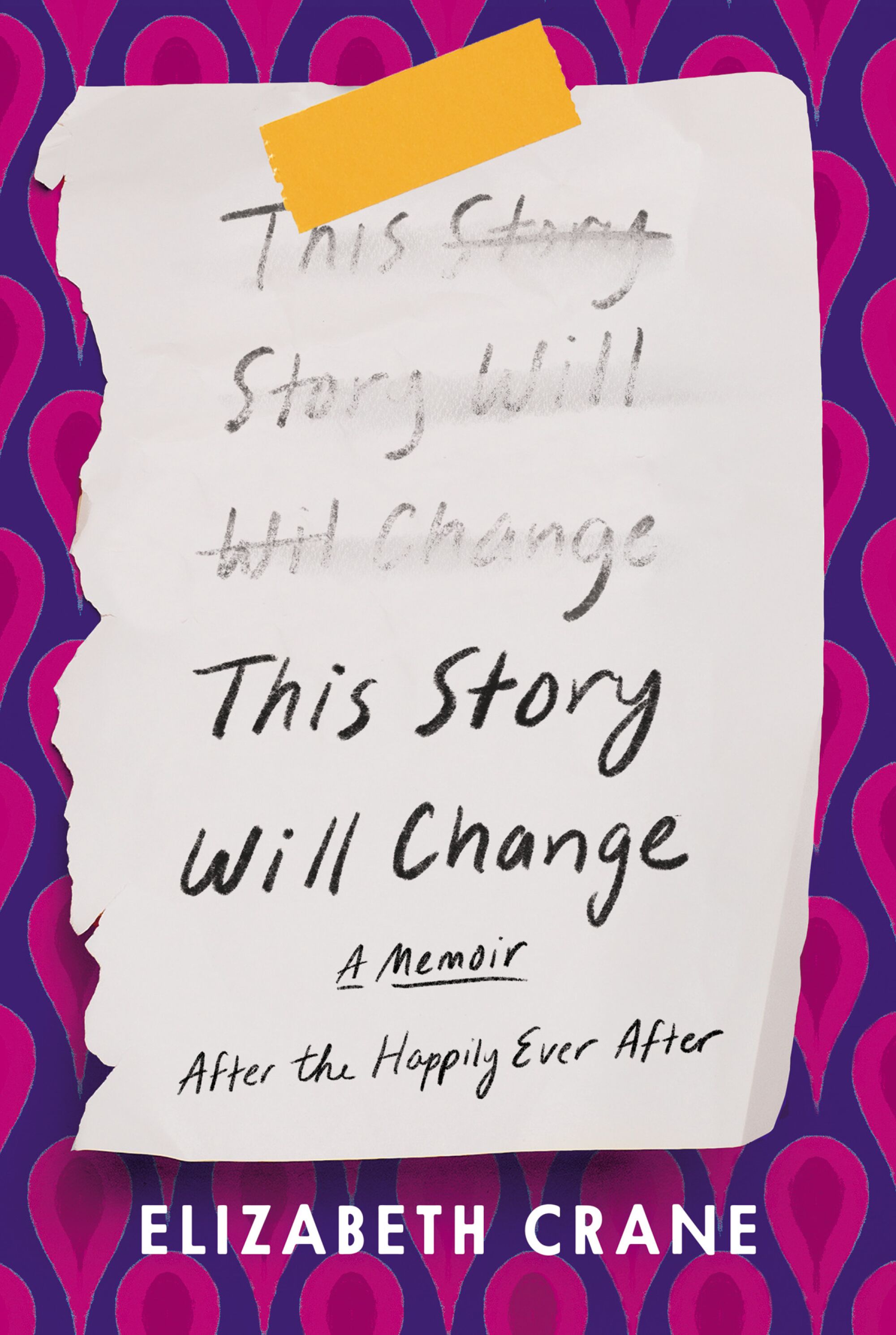 "The Story Will Change: After the Happily Ever After" by Elizabeth Crane