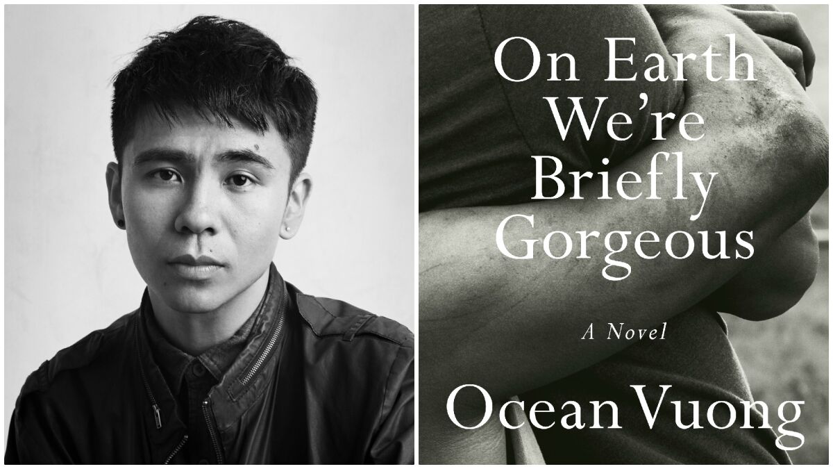 Ocean Vuong and his novel "On Earth We're Briefly Gorgeous."