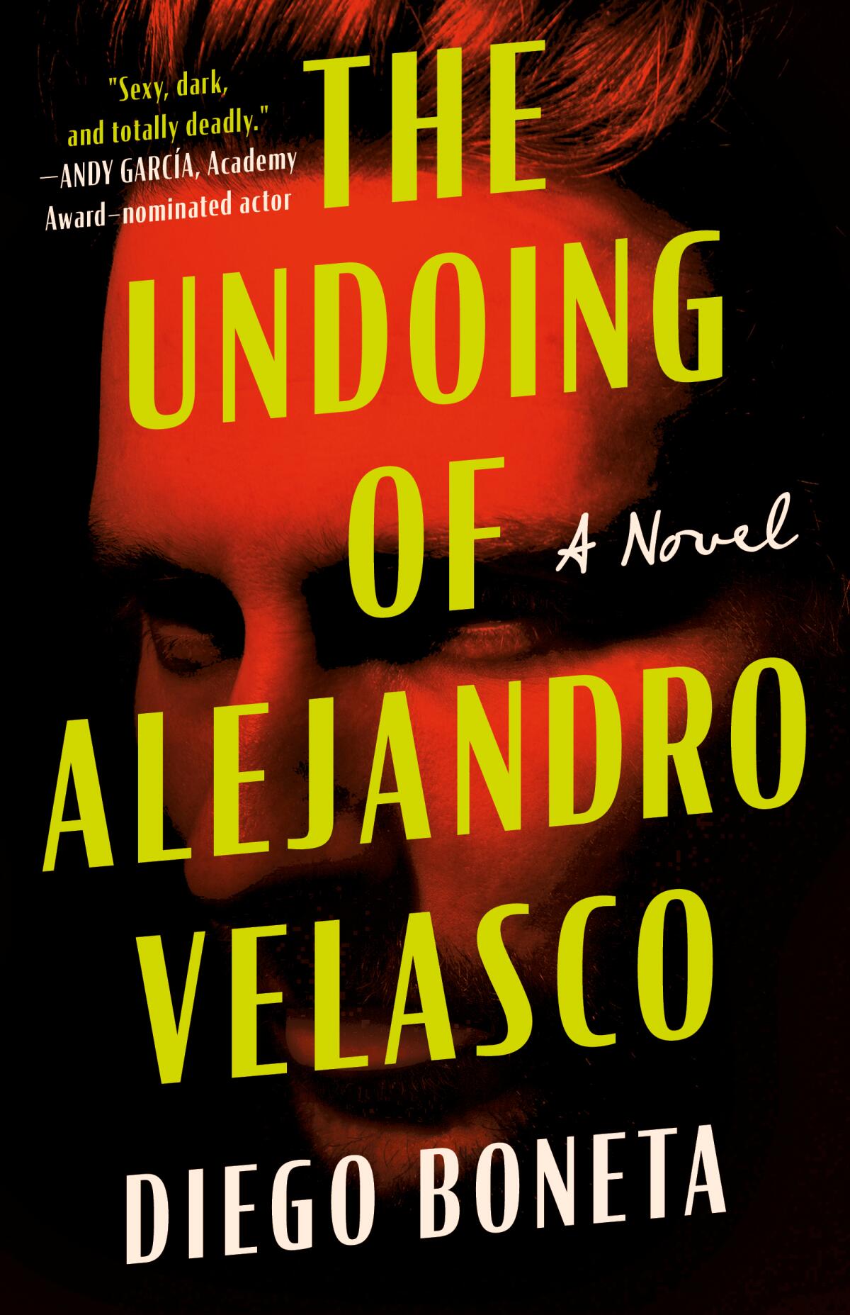 "The Undoing of Alejandro Velasco" by Diego Boneta