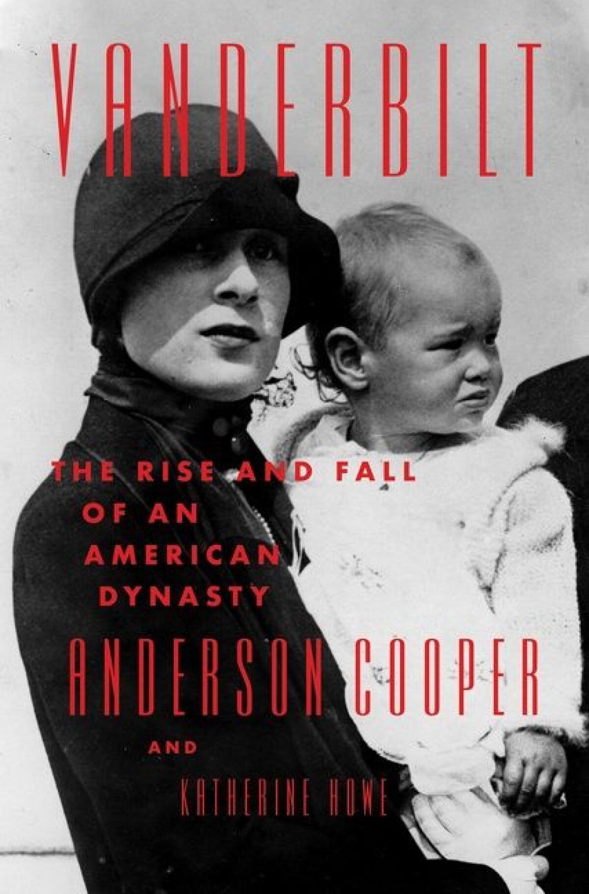 "Vanderbilt: The Rise and Fall of an American Dynasty" by Anderson Cooper and Katherine Howe.