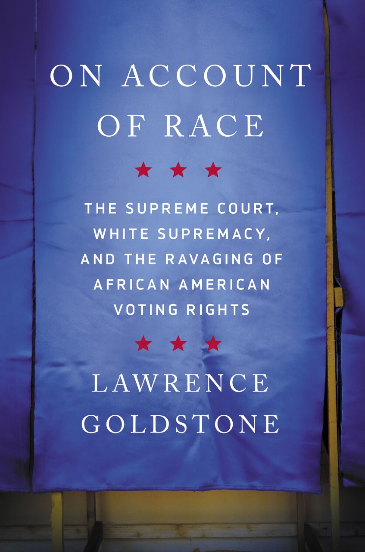 The cover of “On Account of Race” by Lawrence Goldstone
