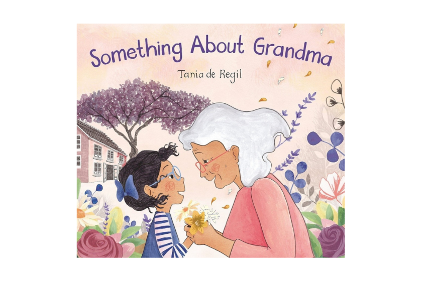 Something About Grandma by Tania de Regil
