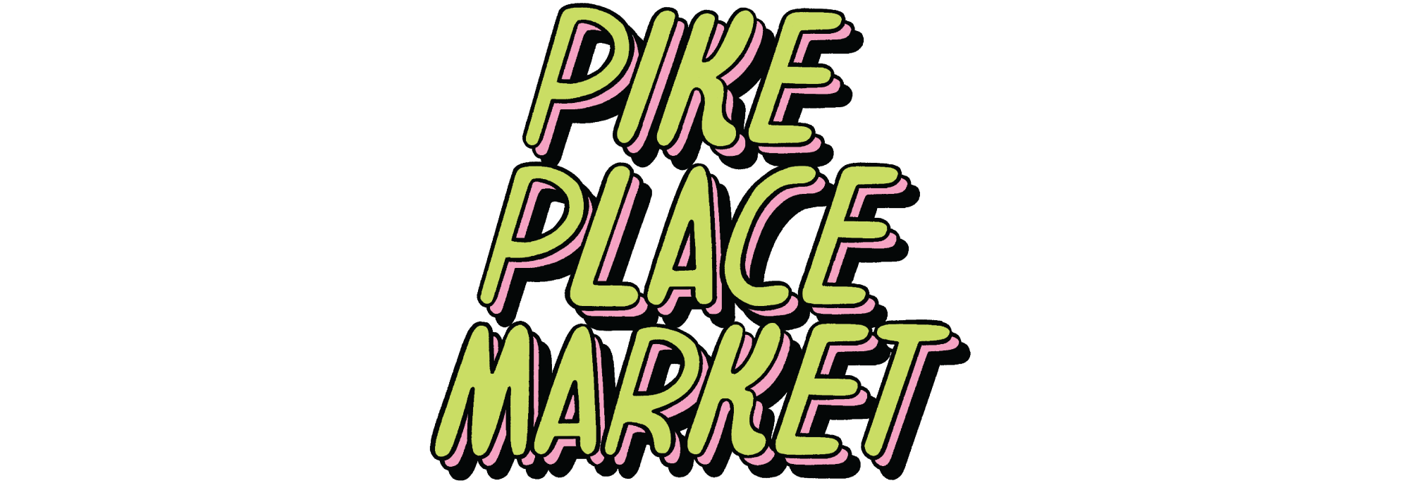 Colorful typography saying Pike Place Market