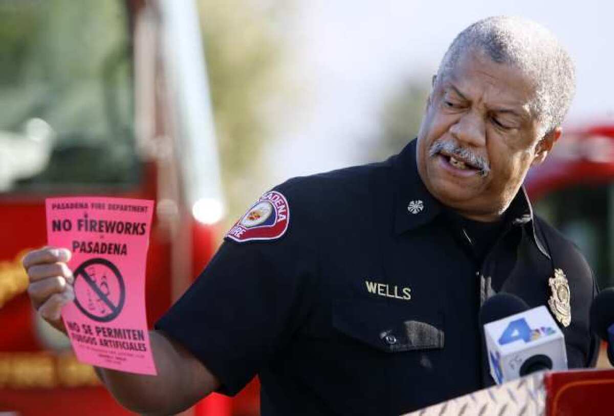 Pasadena Fire Dept. Chief Calvin Wells said those wanting to see fireworks should do so at a sanctioned event, during a press conference near the Rose Bowl in Pasadena.