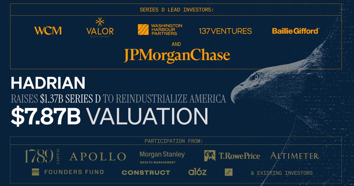 Hadrian Series D: $1.37B Raised for US Manufacturing