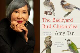 Author Amy Tan and "The Backyard Bird Chronicles."