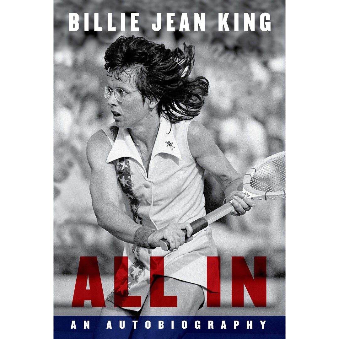 In the 1960s, when tennis star Billie Jean King began her fight for gender, racial and economic equity.