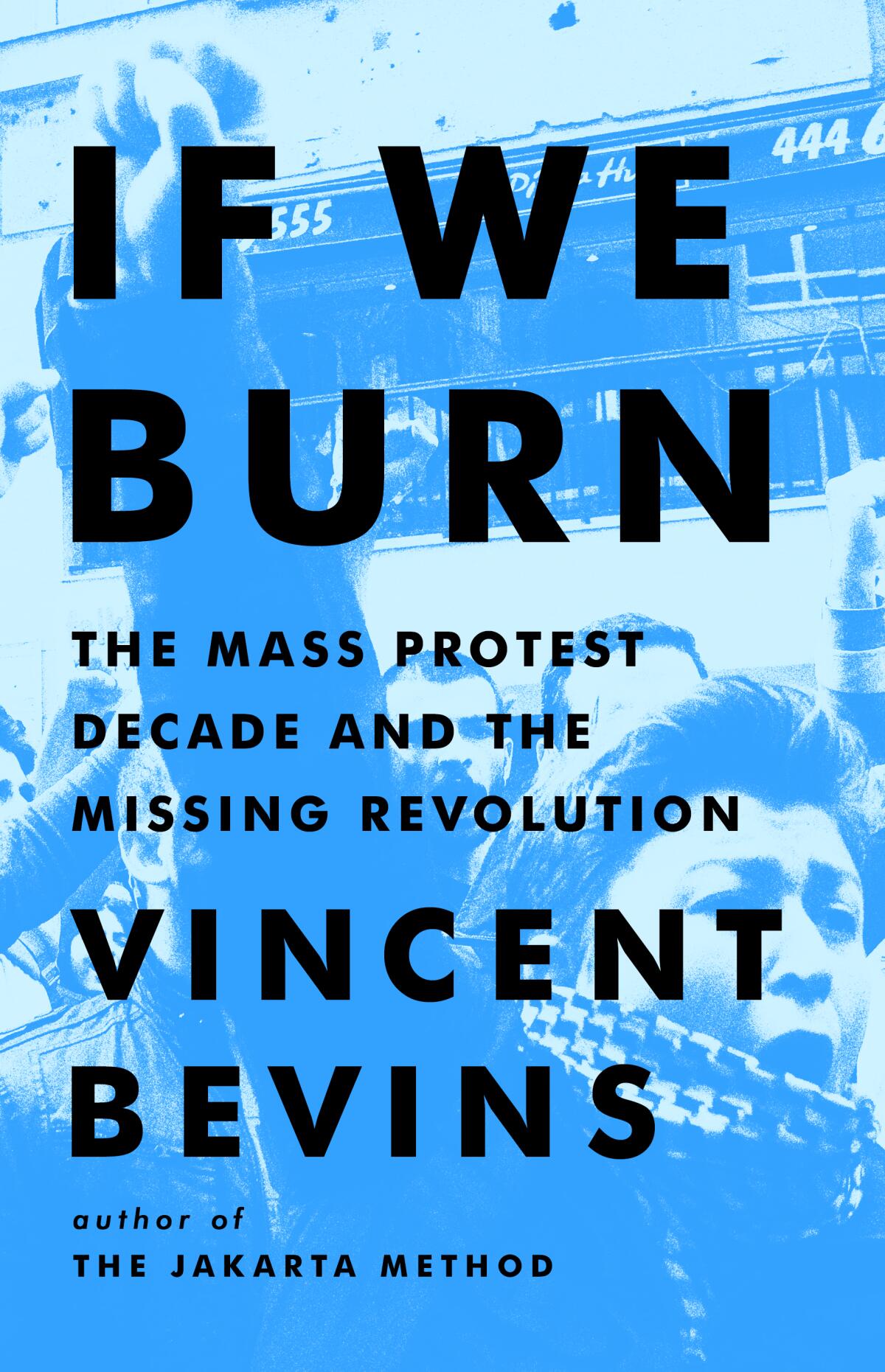 "If We Burn," by Vincent Bevins