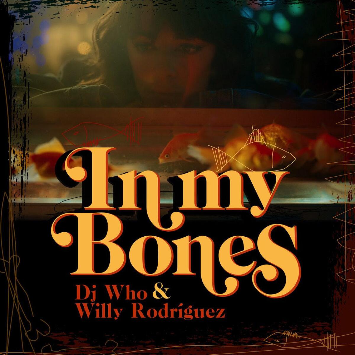 "In my Bones" une a Dj Who con Willy Rodríguez.