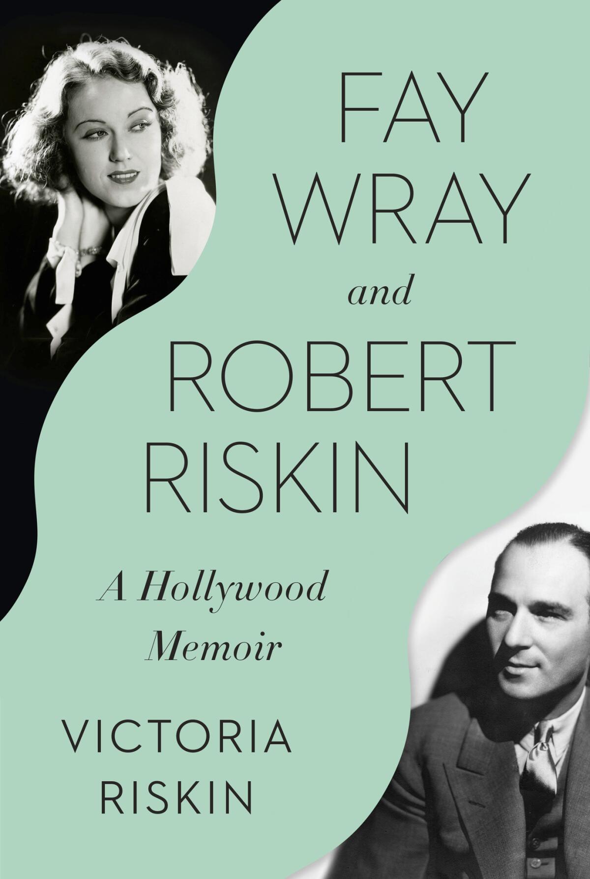 This cover image released by Pantheon shows "Fay Wray and Robert Riskin: A Hollywood Memoir," by Victoria Riskin.