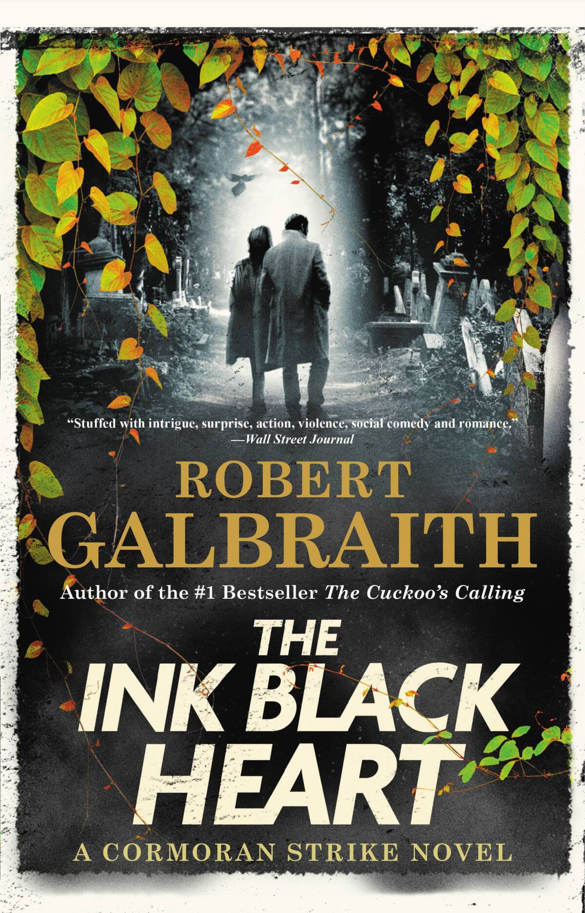 "The Ink Black Heart: A Cormoran Strike Novel," by Robert Galbraith