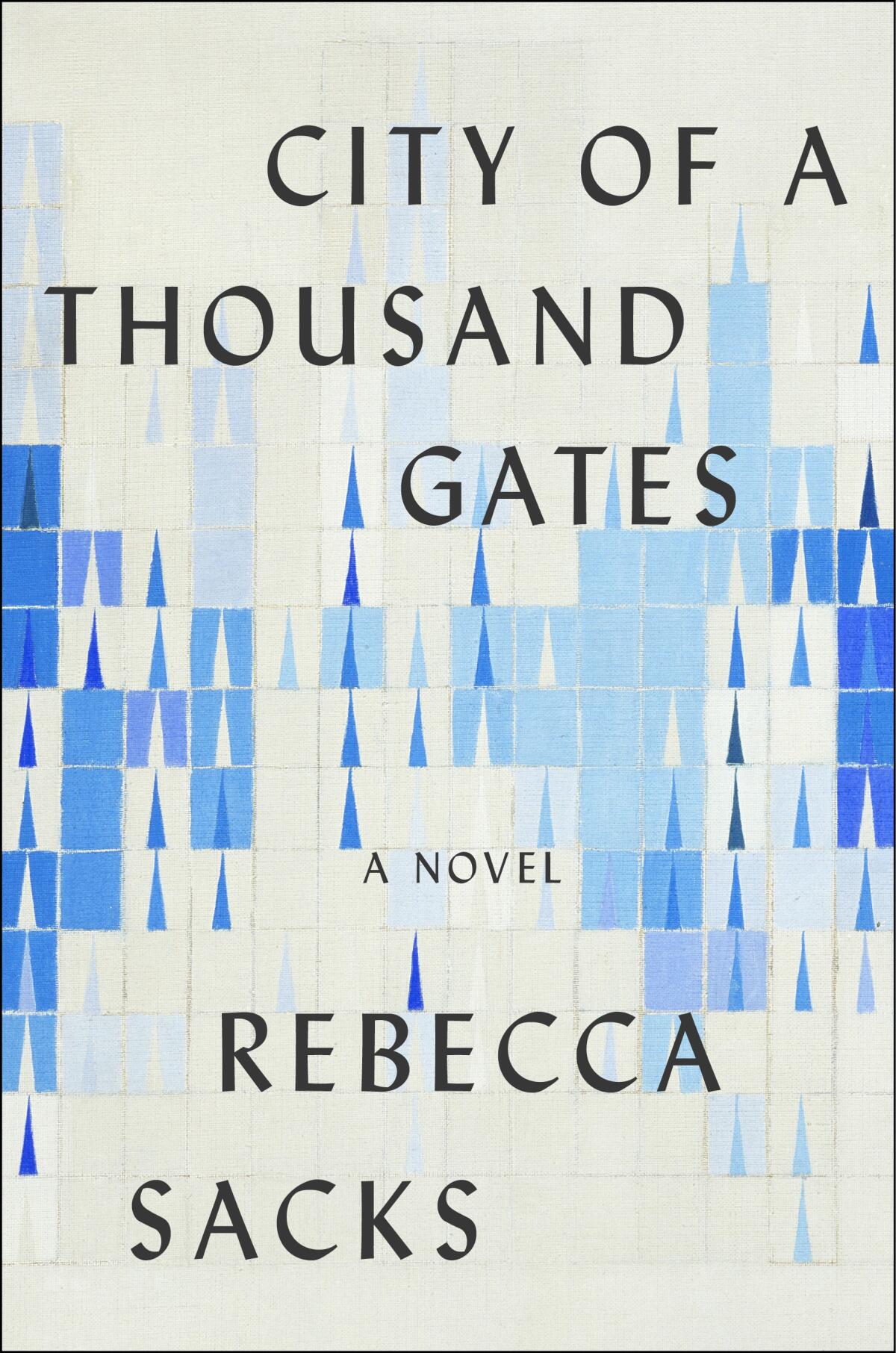 Book jacket of "City of a Thousand Gates," by Rebecca Sacks.