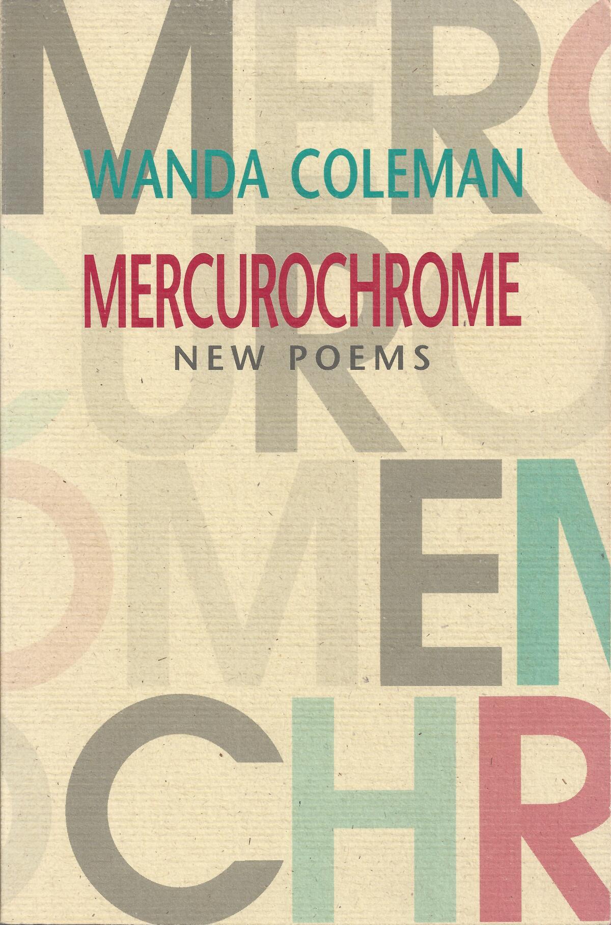 "Mecurochrome: New Poems" by Wanda Coleman