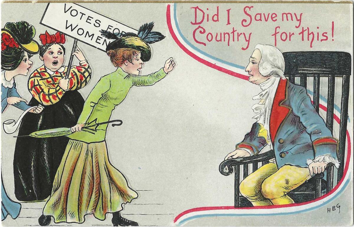 Women with a sign reading "Votes for women." A seated George Washington says: "Did I save my country for this!"