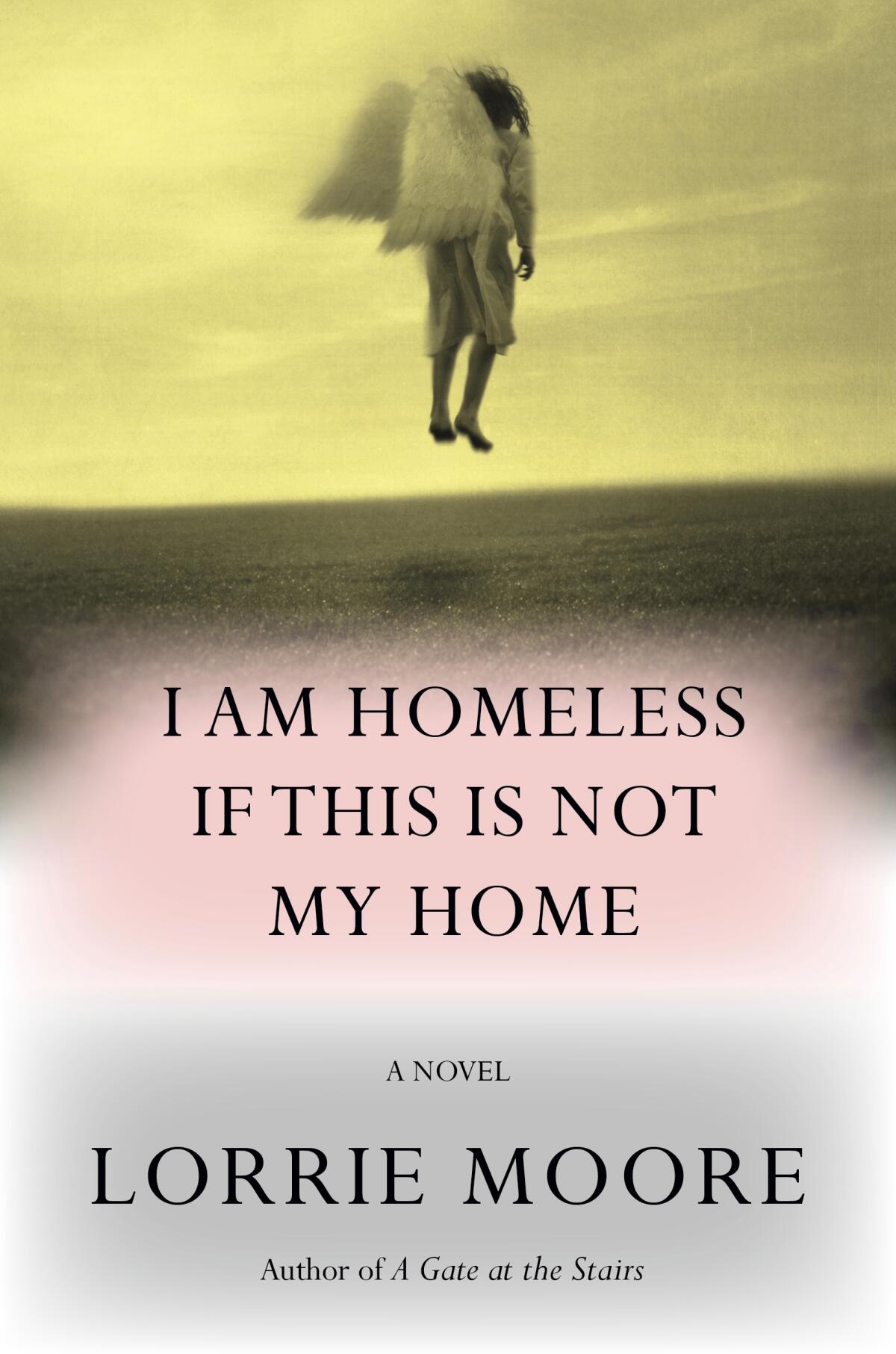 book cover for 'I Am Homeless if This is Not My Home,' has an angel with wings floating above the ground