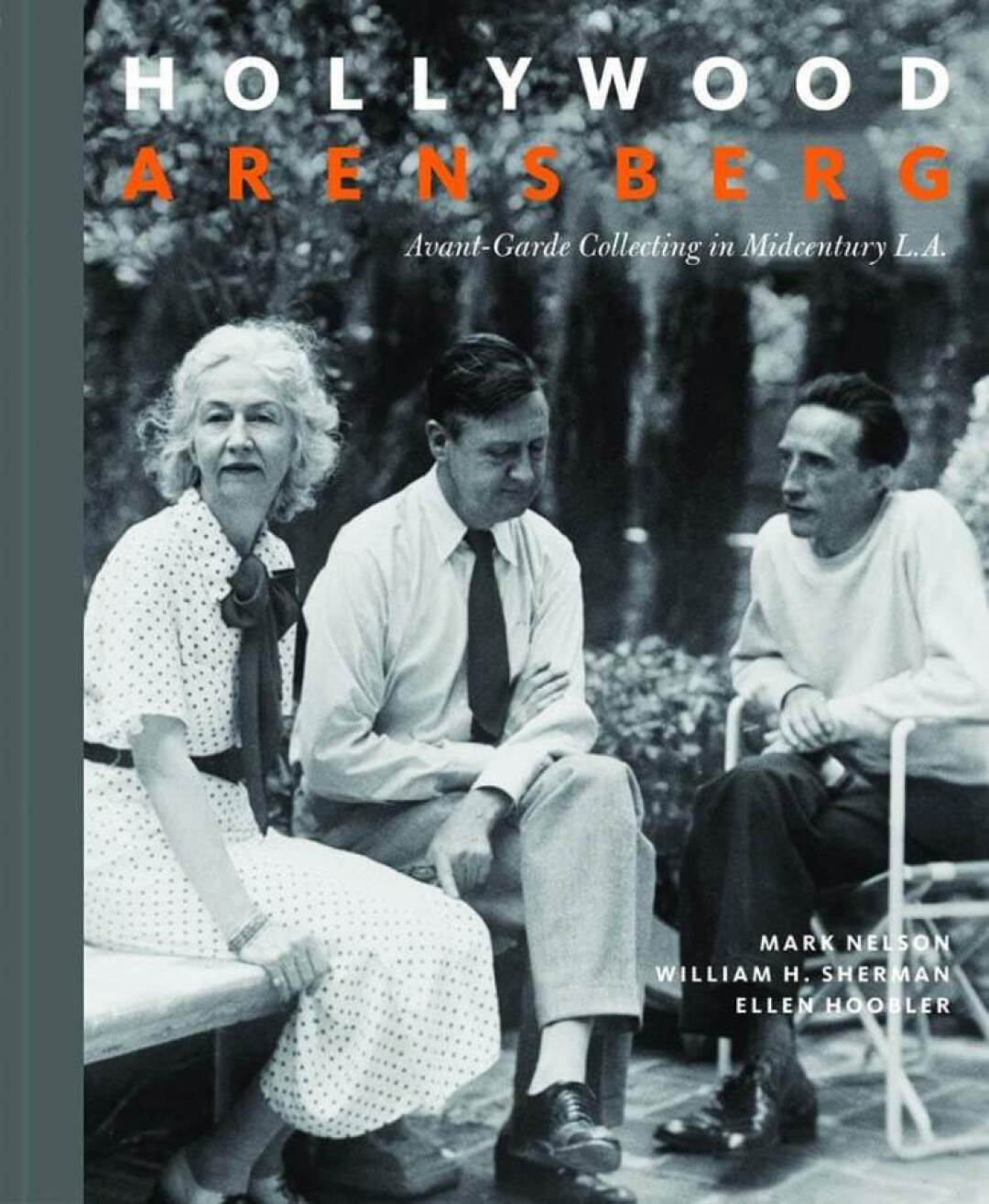 Mark Nelson, William H. Sherman and Ellen Hoobler, "Hollywood Arensberg: Avant-Garde Collecting in Midcentury L.A."