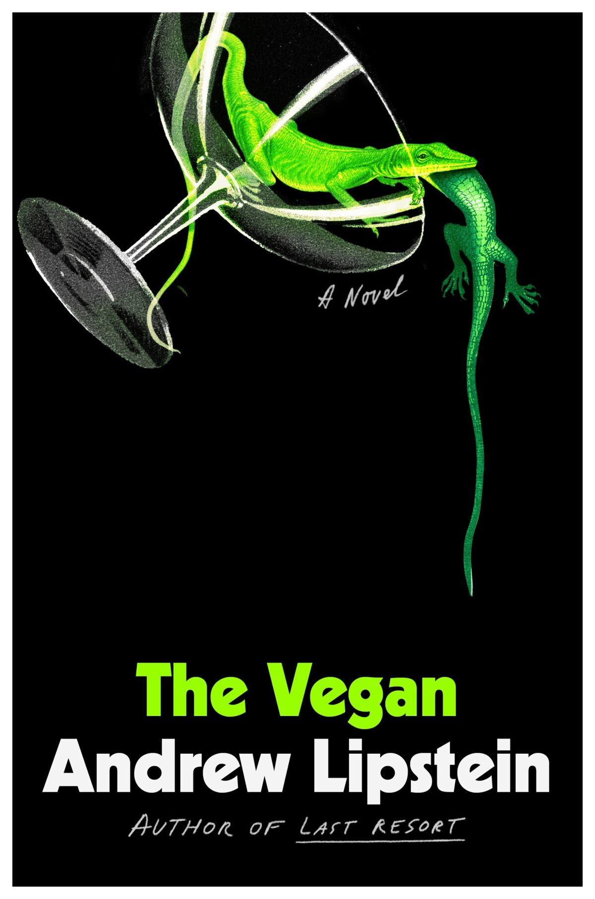 The book cover of "The vegan" by Andrew Lipstein, featuring a lizard in an empty cup eating another lizard.