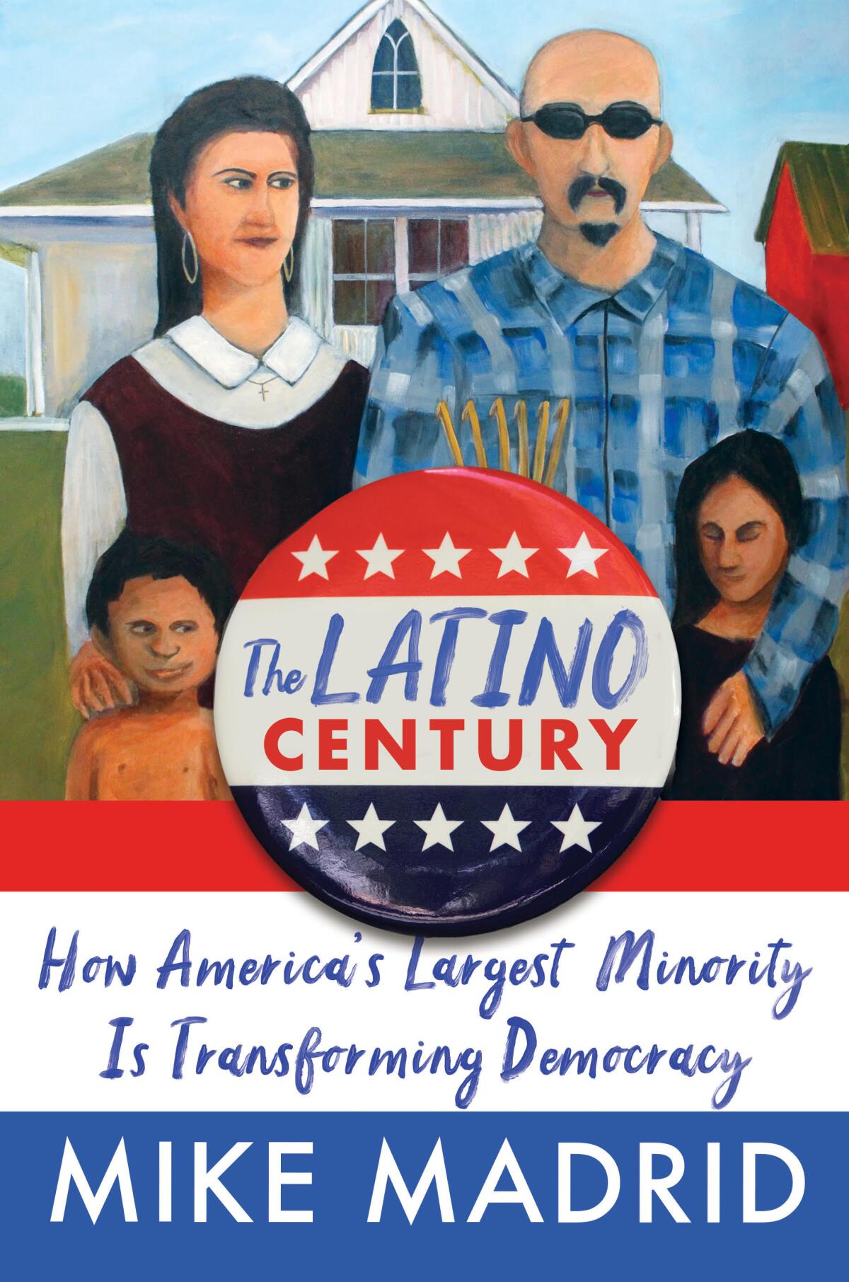 The red, white and blue cover for "The Latino Century" depicts a woman, a man and two children standing in front of a house