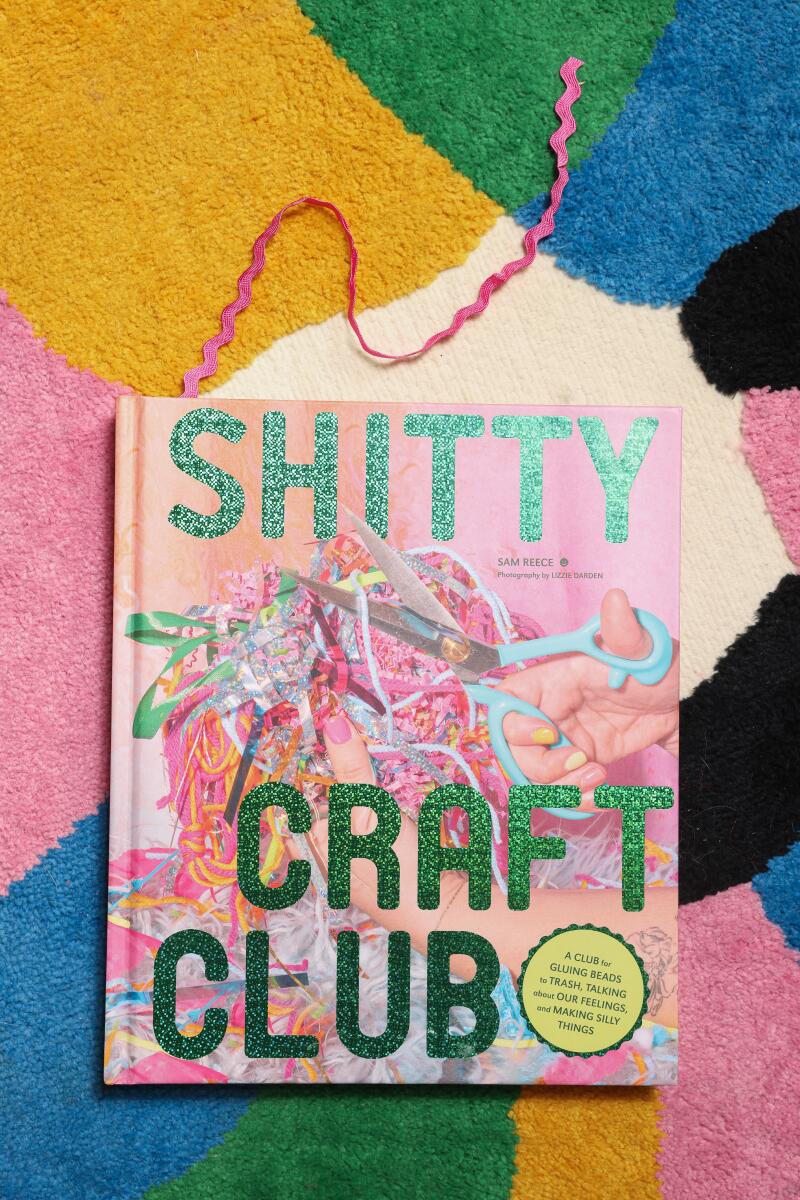 Sam Reese's book combines craft projects with personal essays about what the process of gluing beads into a trash can taught her about herself.