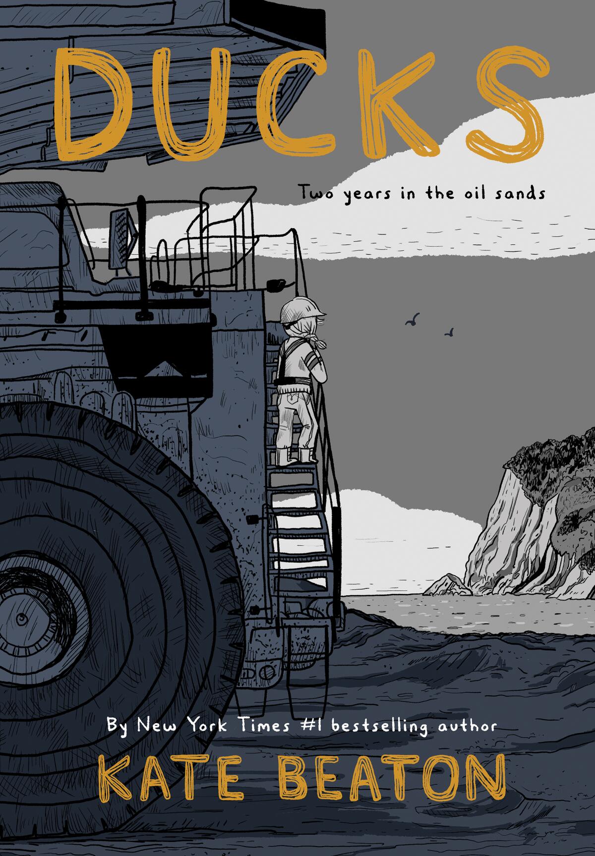 "Ducks: Two Years in the Oil Sands," by Kate Beaton